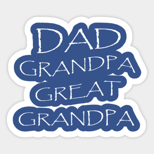 funny vintage fathers day quote dad grandpa great grandpa Sticker